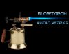 Blowtorch Audio Werks