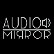 Audio Mirror